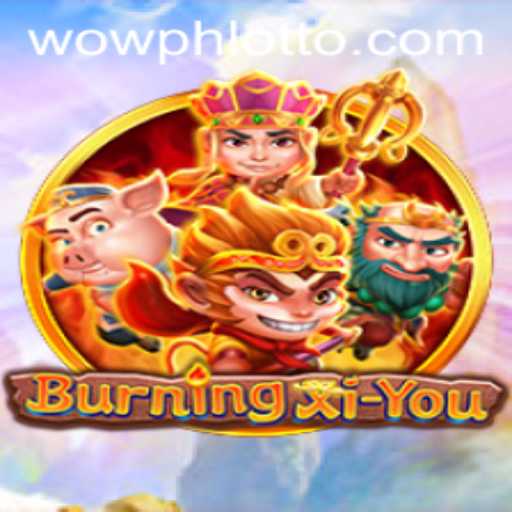Unveiling BurningXiYou: An Epic Adventure Awaits